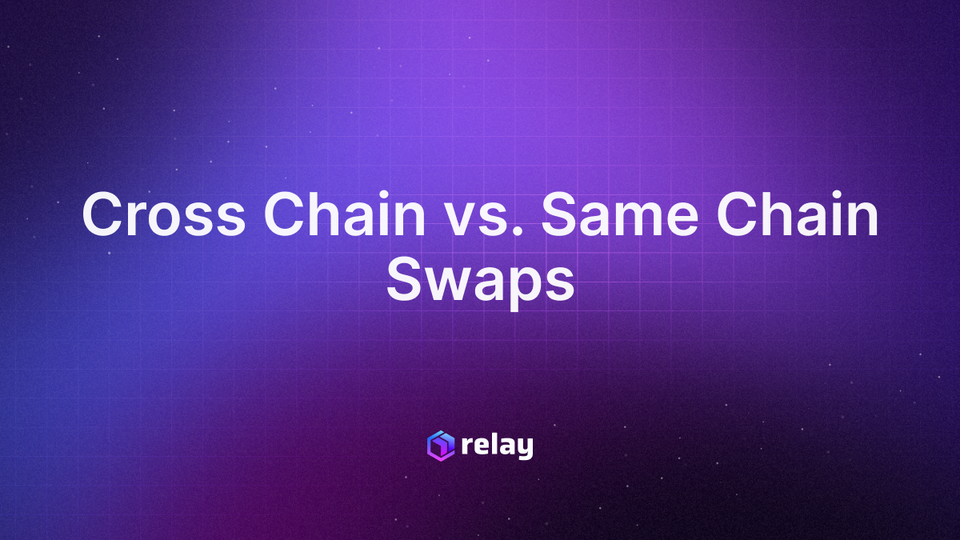 Cross-Chain vs. Same-Chain Swaps: When to Use Each and How Relay Optimizes Both