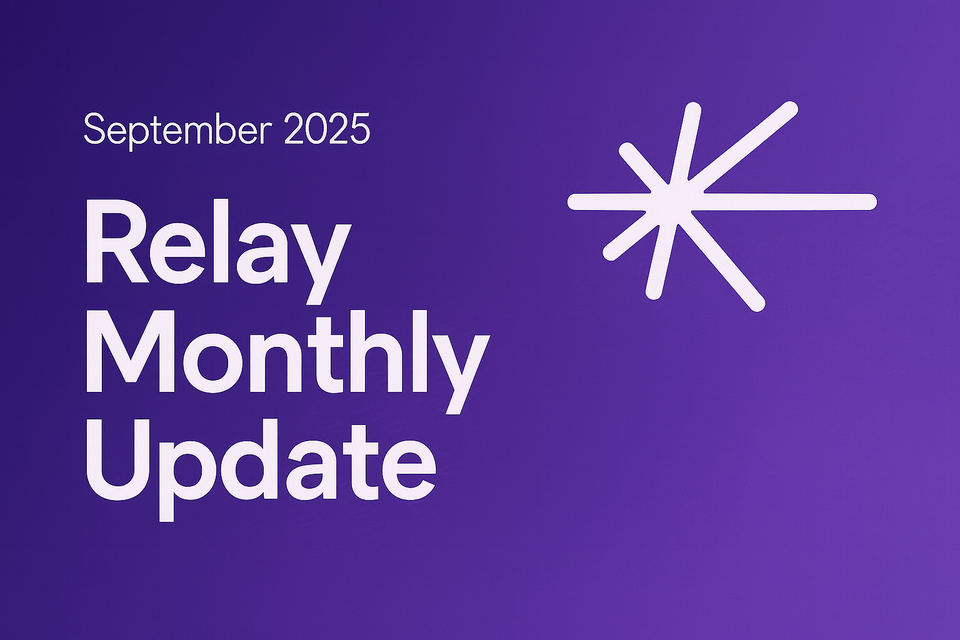 Relay Monthly Update - September Highlights