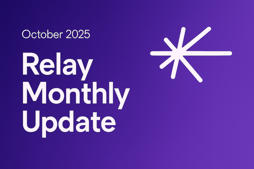 Relay Monthly Update - October Highlight